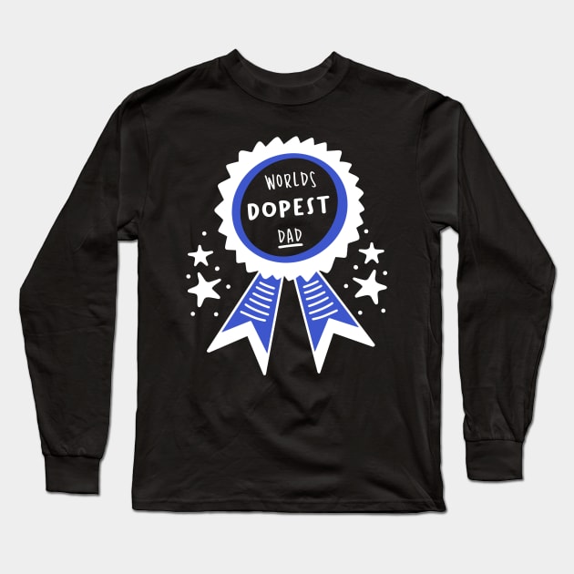 World's Dopest Dad Long Sleeve T-Shirt by rjstyle7